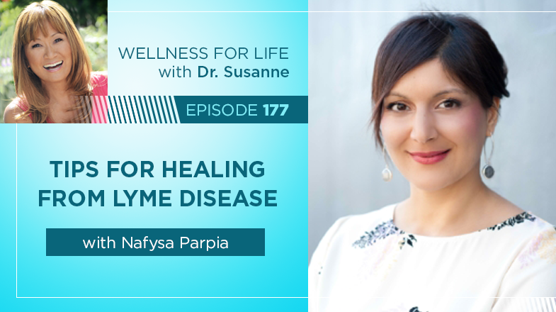 Tips for Healing from Lyme Disease with Nafysa Parpia