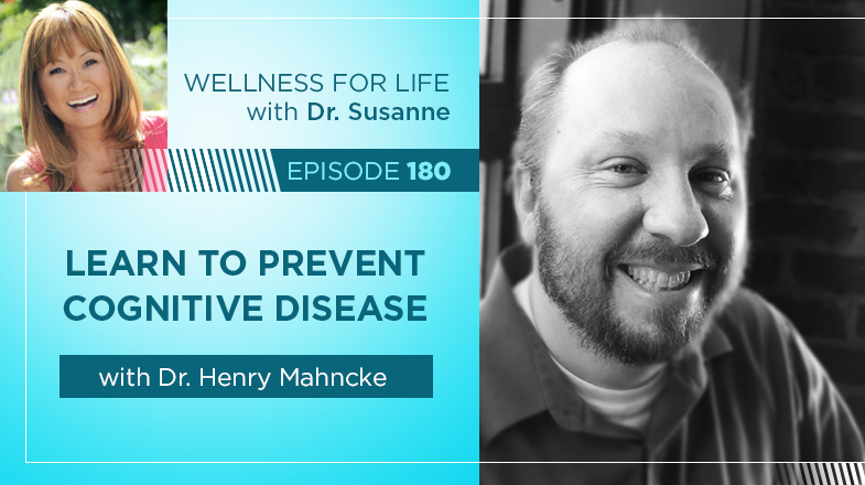 #180 Learn to Prevent Cognitive Disease with Dr. Mahncke