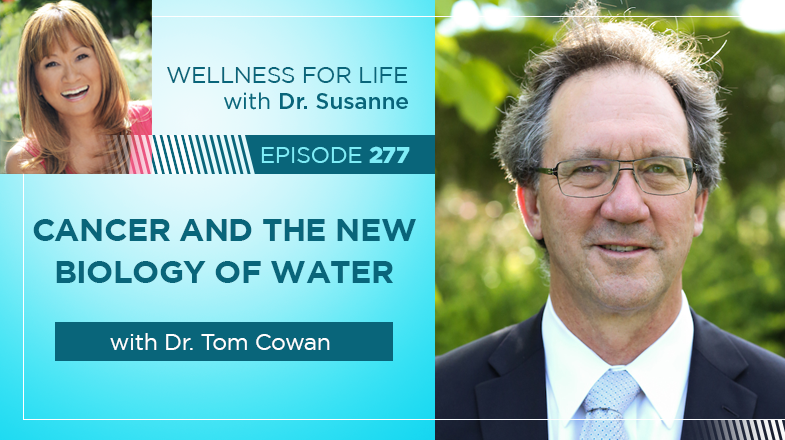 Cancer and the New Biology of Water with Dr. Cowan