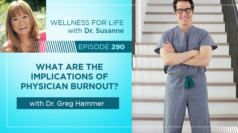 What are the Implications of Physician Burnout? with Dr. Greg Hammer