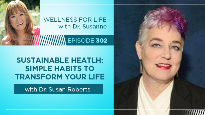 Sustainable Health with Dr. Susan Roberts