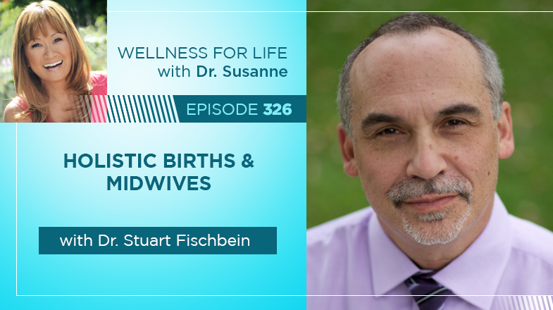 Holistic Births and Midwives with Dr. Fischbein